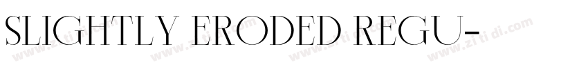Slightly Eroded Regu字体转换